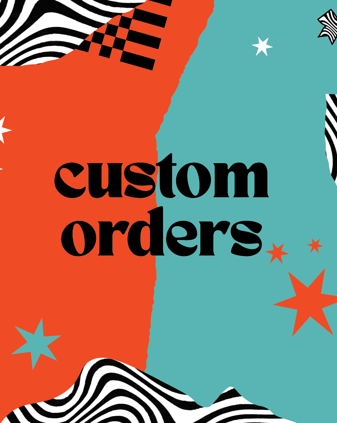 Custom Orders