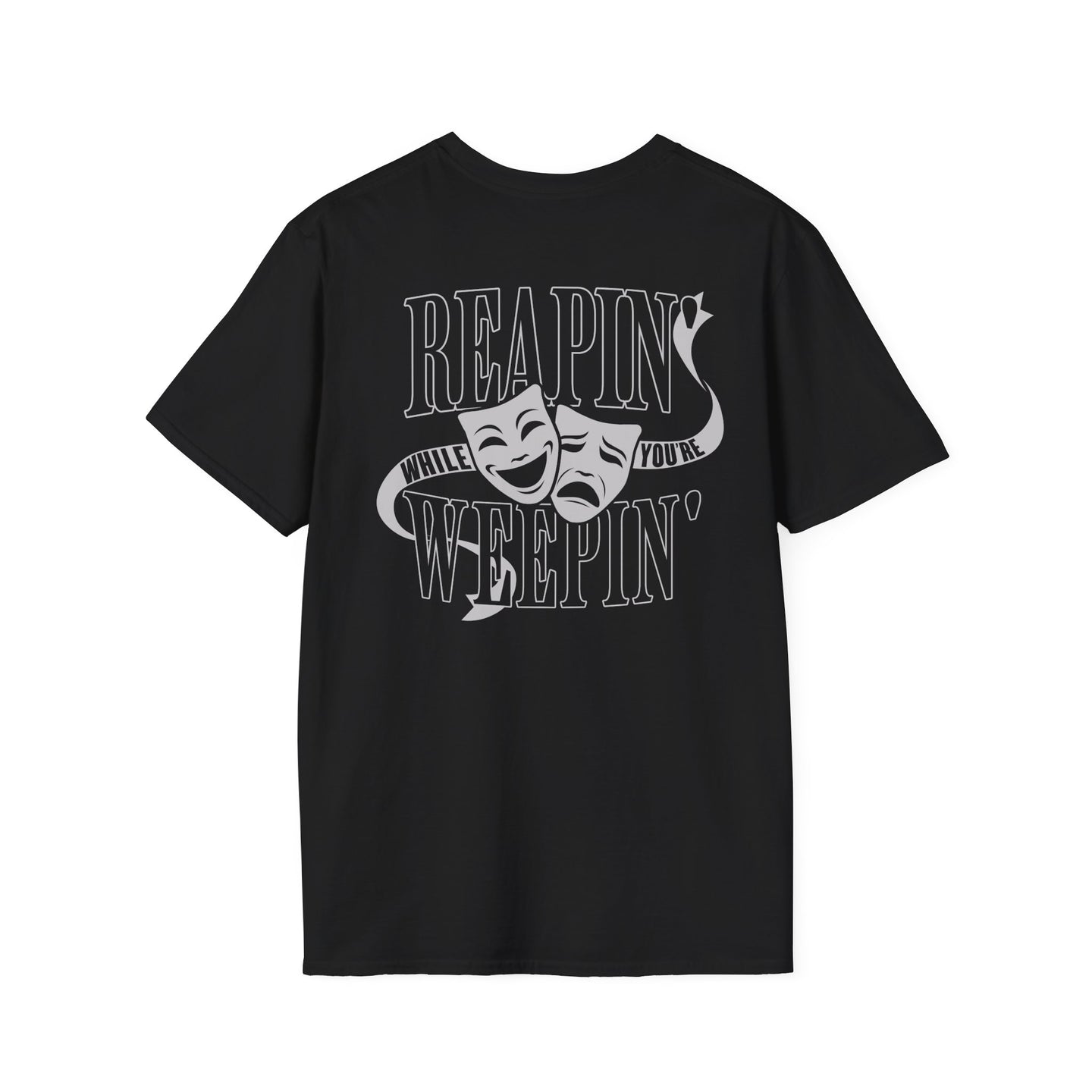 REAPIN' WHILE YOU'RE WEEPIN' TEE (ADULT)
