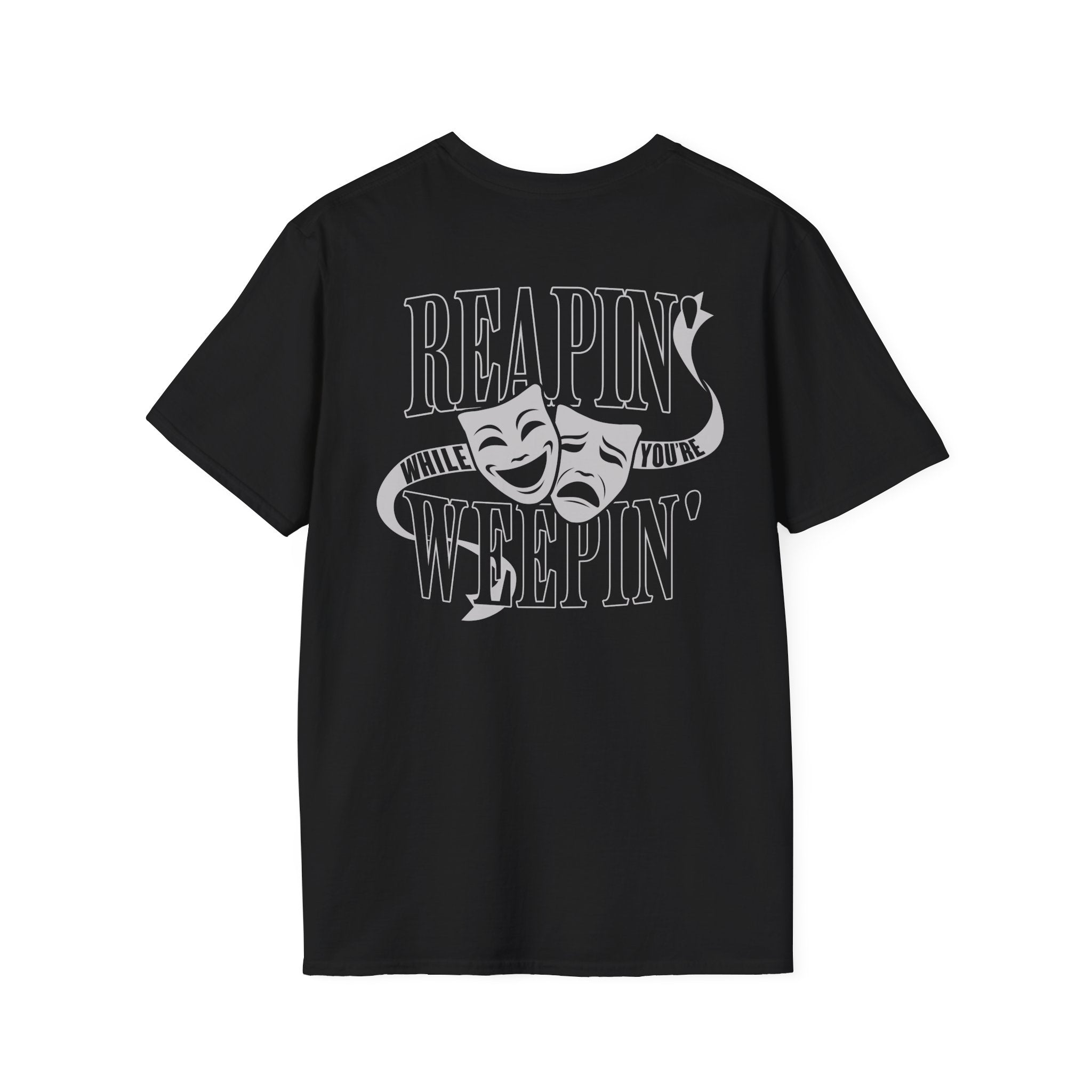 REAPIN' WHILE YOU'RE WEEPIN' TEE (ADULT)