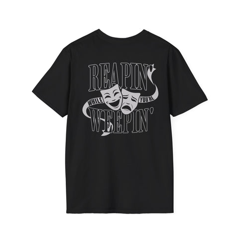 REAPIN' WHILE YOU'RE WEEPIN' TEE (ADULT)