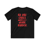 No One Cares/ Work Harder Tee (YOUTH)